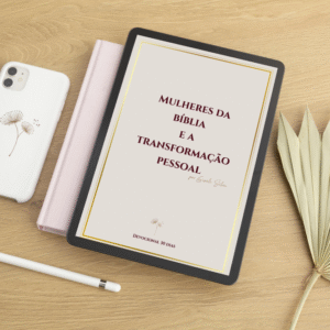 Devocional 30 Dias – Mulheres da Bíblia e a Transformação Pessoal
