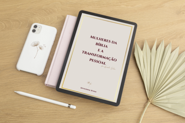 Devocional 30 Dias – Mulheres da Bíblia e a Transformação Pessoal